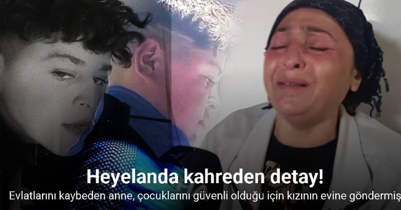 Hatay’daki heyelanda evlatlarını kaybeden acılı anne, çocuklarını daha güvenli olduğu için kızının evine göndermiş