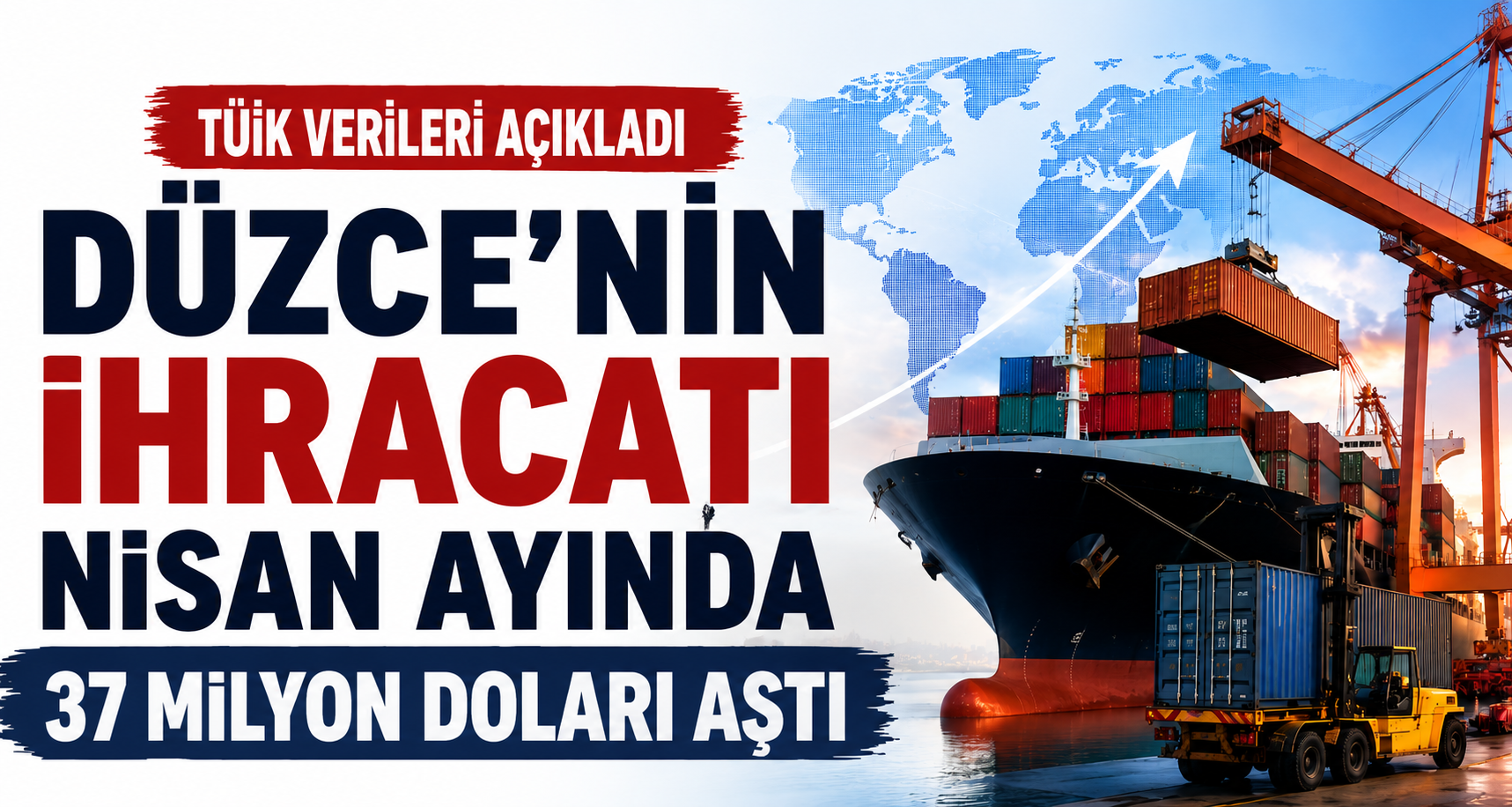 Düzce’de İhracat Geçen Yıla Göre Arttı