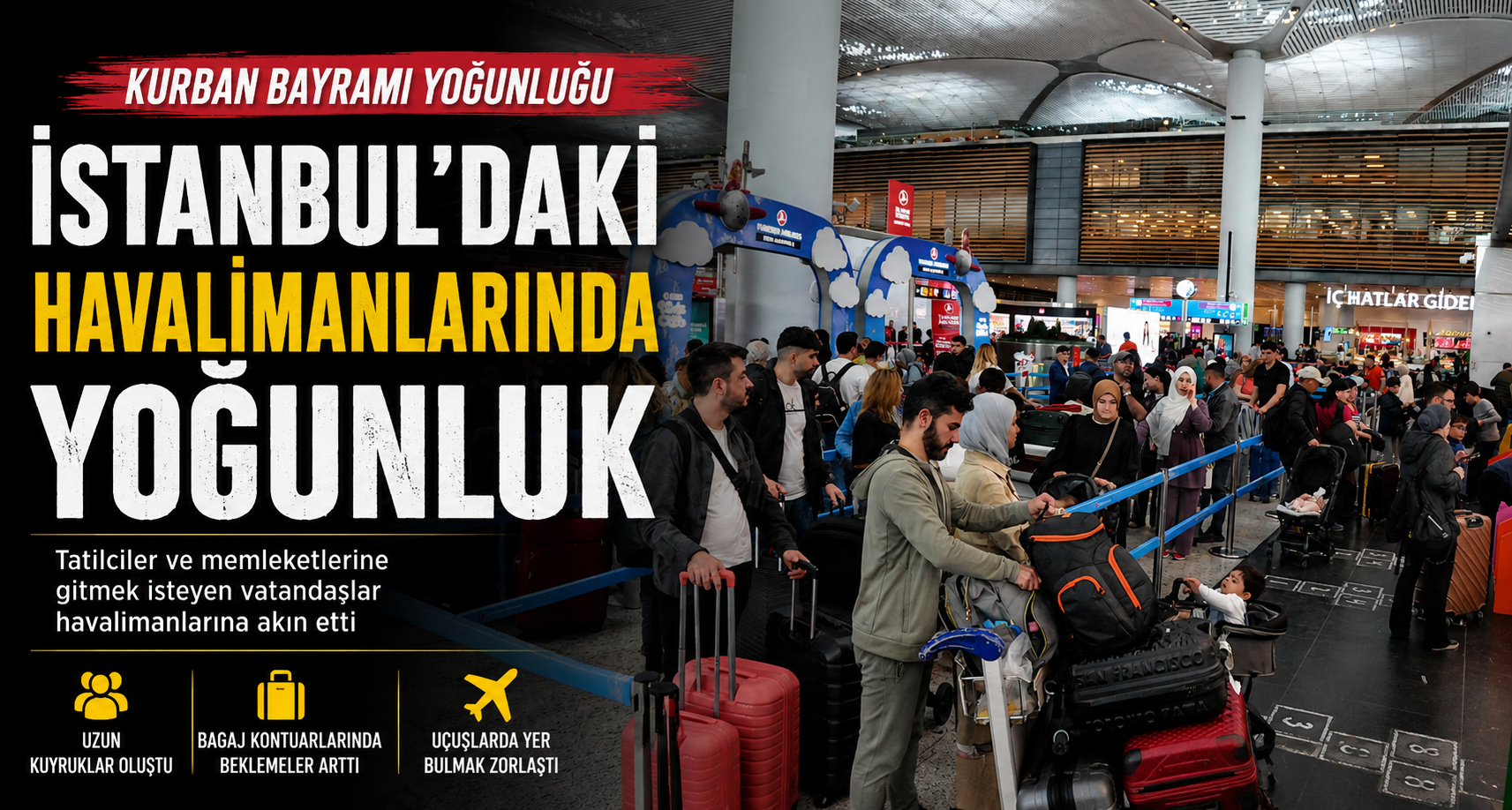 İstanbul'daki havalimanlarında Kurban Bayramı yoğunluğu