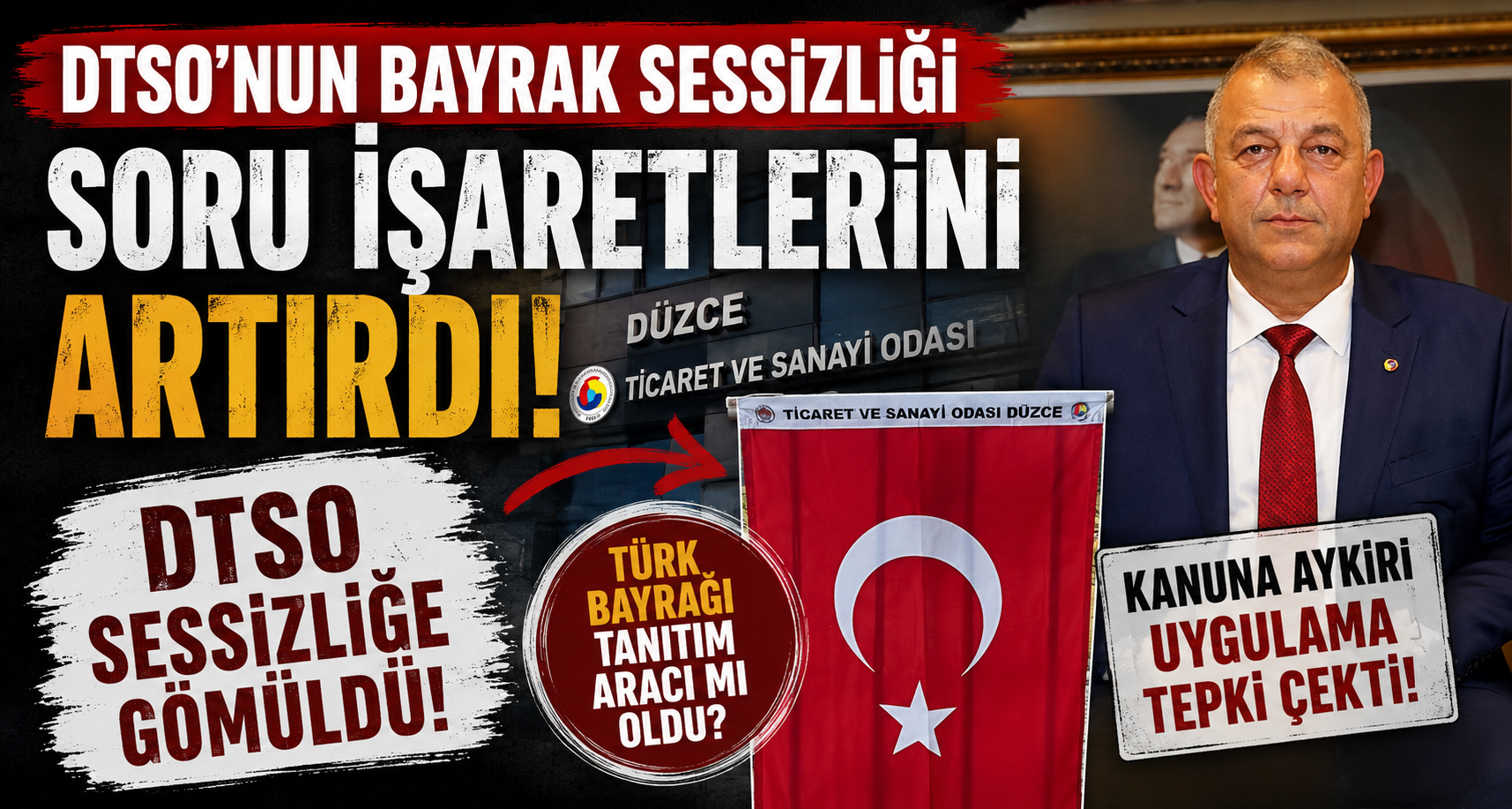 DTSO’nun Bayrak Sessizliği Soru İşaretlerini Artırdı