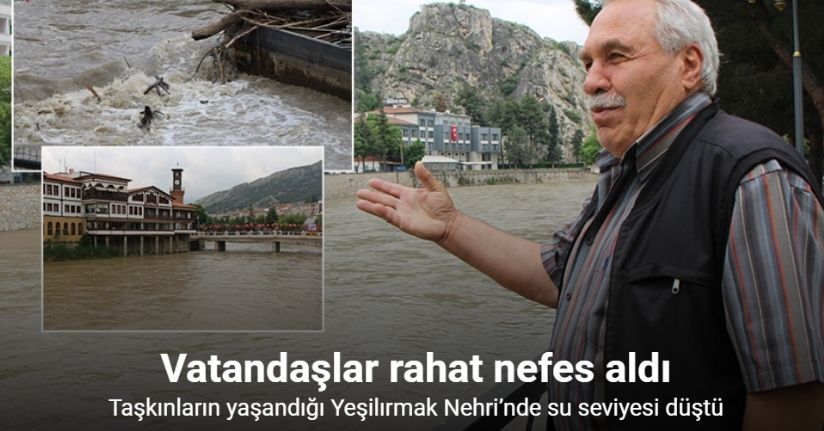 Amasya’da taşkın riski azaldı, vatandaşlar rahat nefes aldı