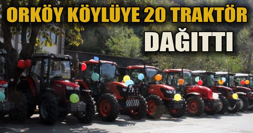 20 Traktör hak sahiplerine teslim edildi