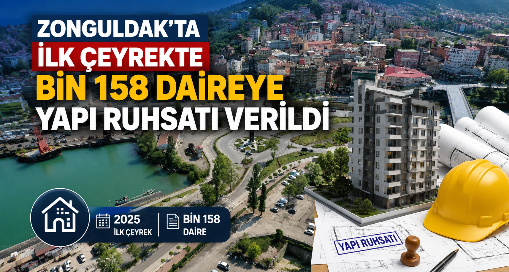 Zonguldak’ta ilk çeyrekte bin 158 daireye yapı ruhsatı verildi