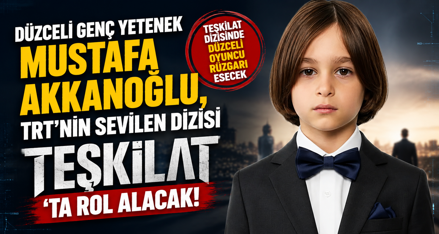 Düzceli Genç Yetenek TRT’nin “Teşkilat” Dizisinde
