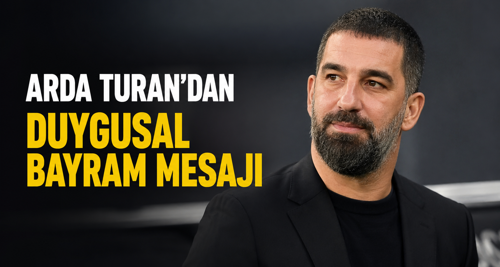Arda Turan’dan duygusal bayram mesajı