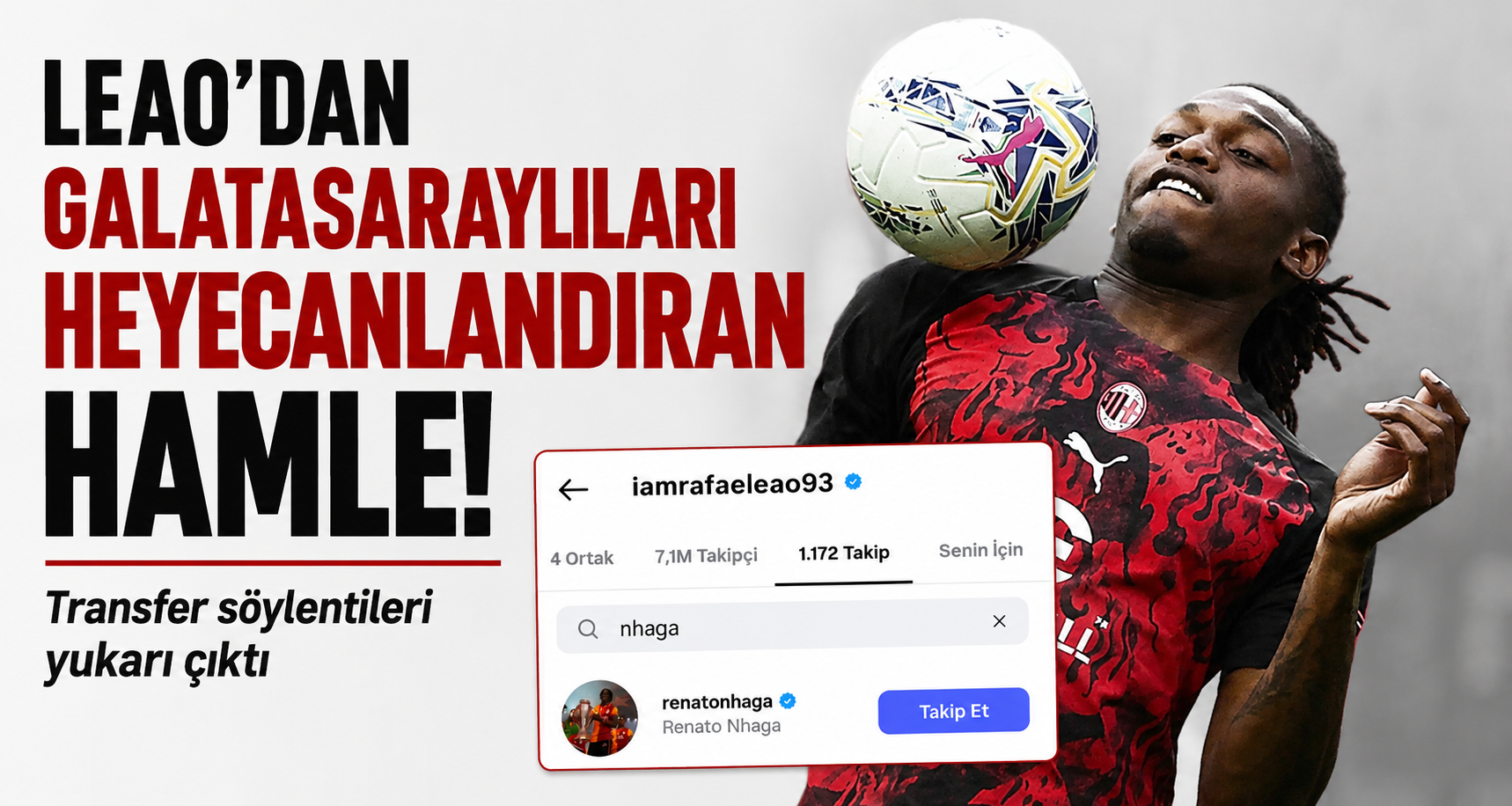 Leao’dan Galatasaraylıları Heyecanlandıran Hamle