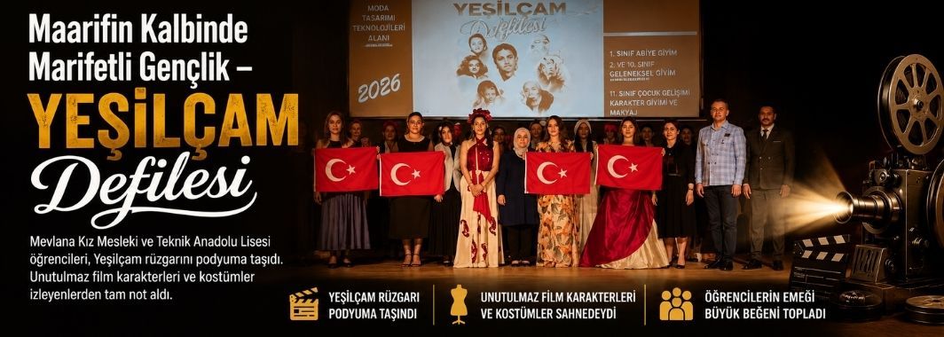 “Maarifin Kalbinde Marifetli Gençlik – Yeşilçam Defilesi”
