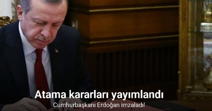 Cumhurbaşkanlığı tarafından yapılan atamalar Resmi Gazete’de