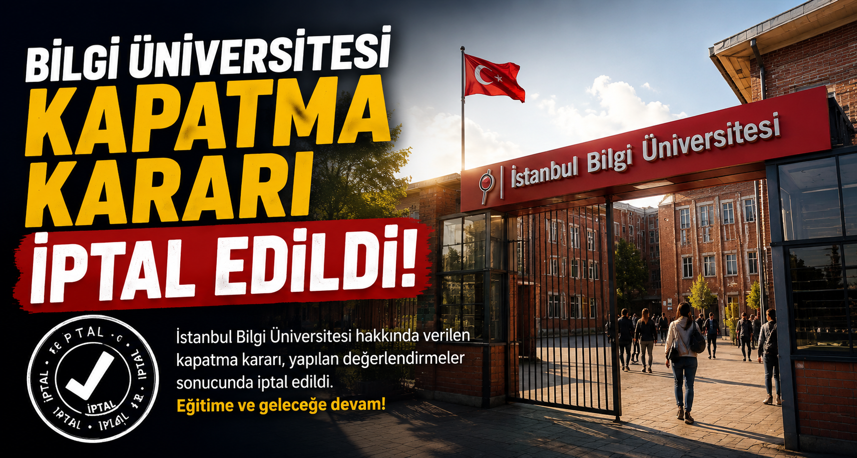 Bilgi Üniversitesi Kapatma kararı iptal edildi