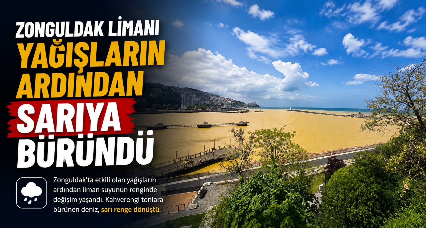 Zonguldak Limanı yağışların ardından sarıya büründü