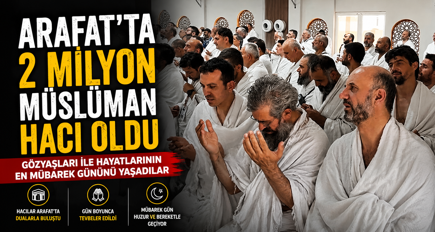 Arafat'ta 2 milyon Müslüman hacı oldu