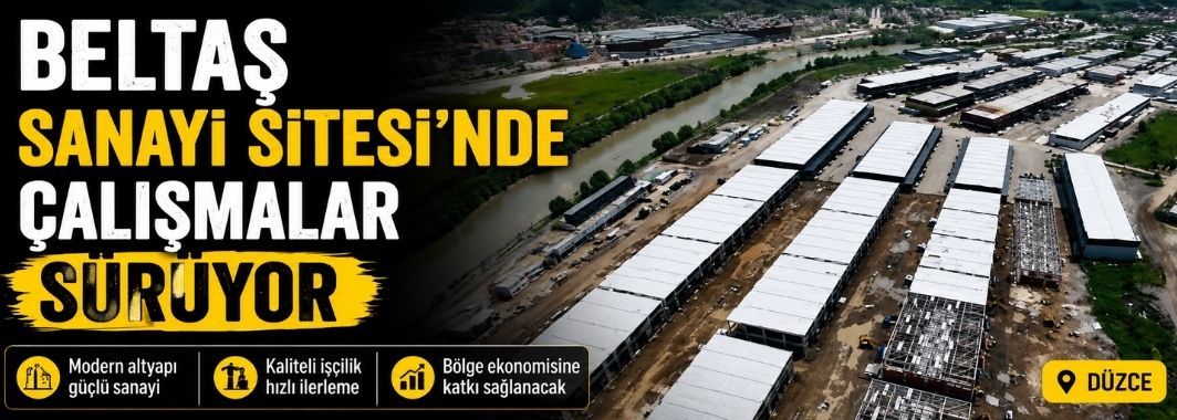BELTAŞ Sanayi Sitesi’nde Çalışmalar Sürüyor