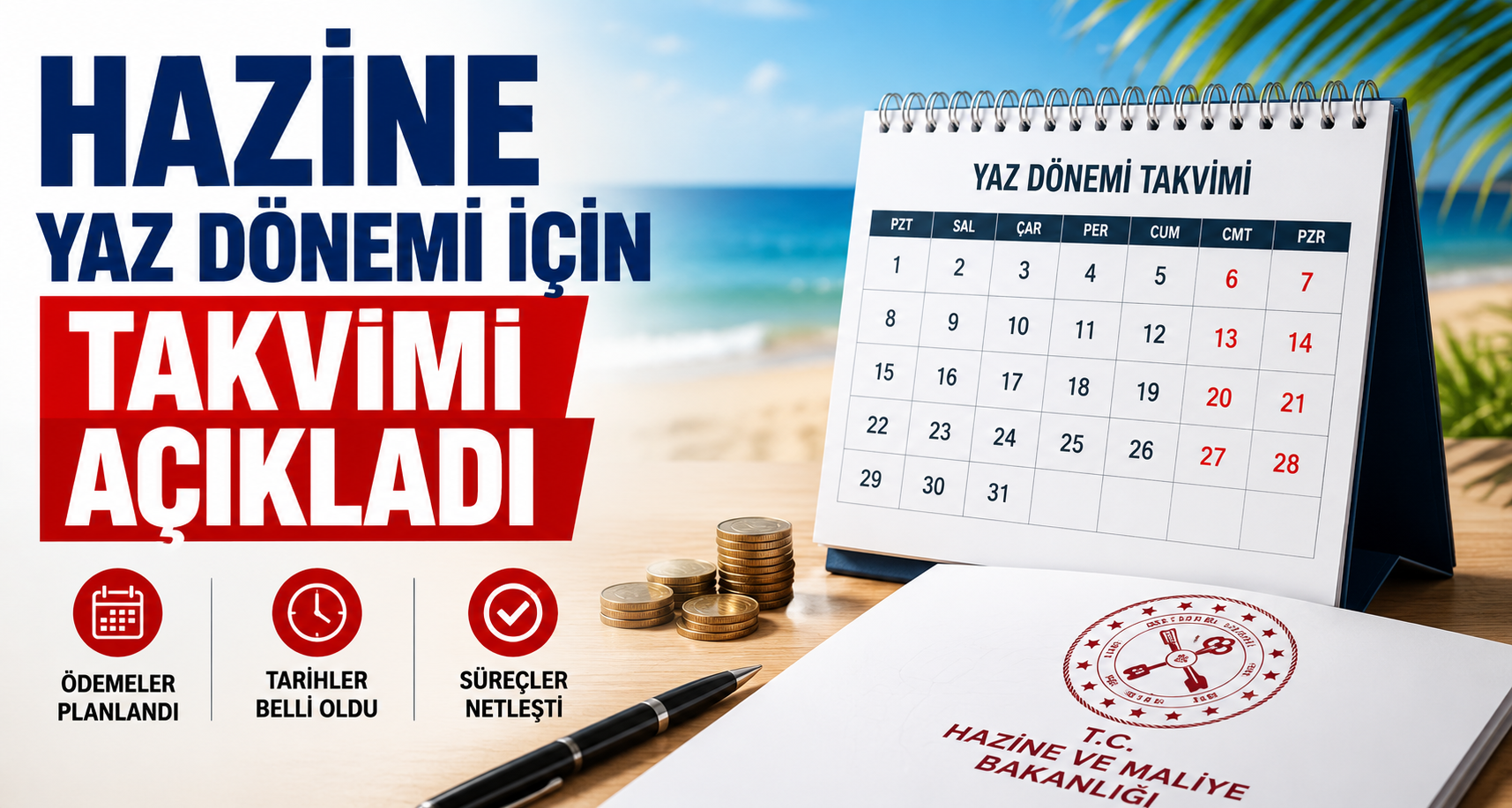 Hazine yaz dönemi için takvimi açıklad