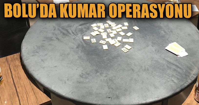 Kumar operasyonunda 15 kişiye 45 bin lira ceza