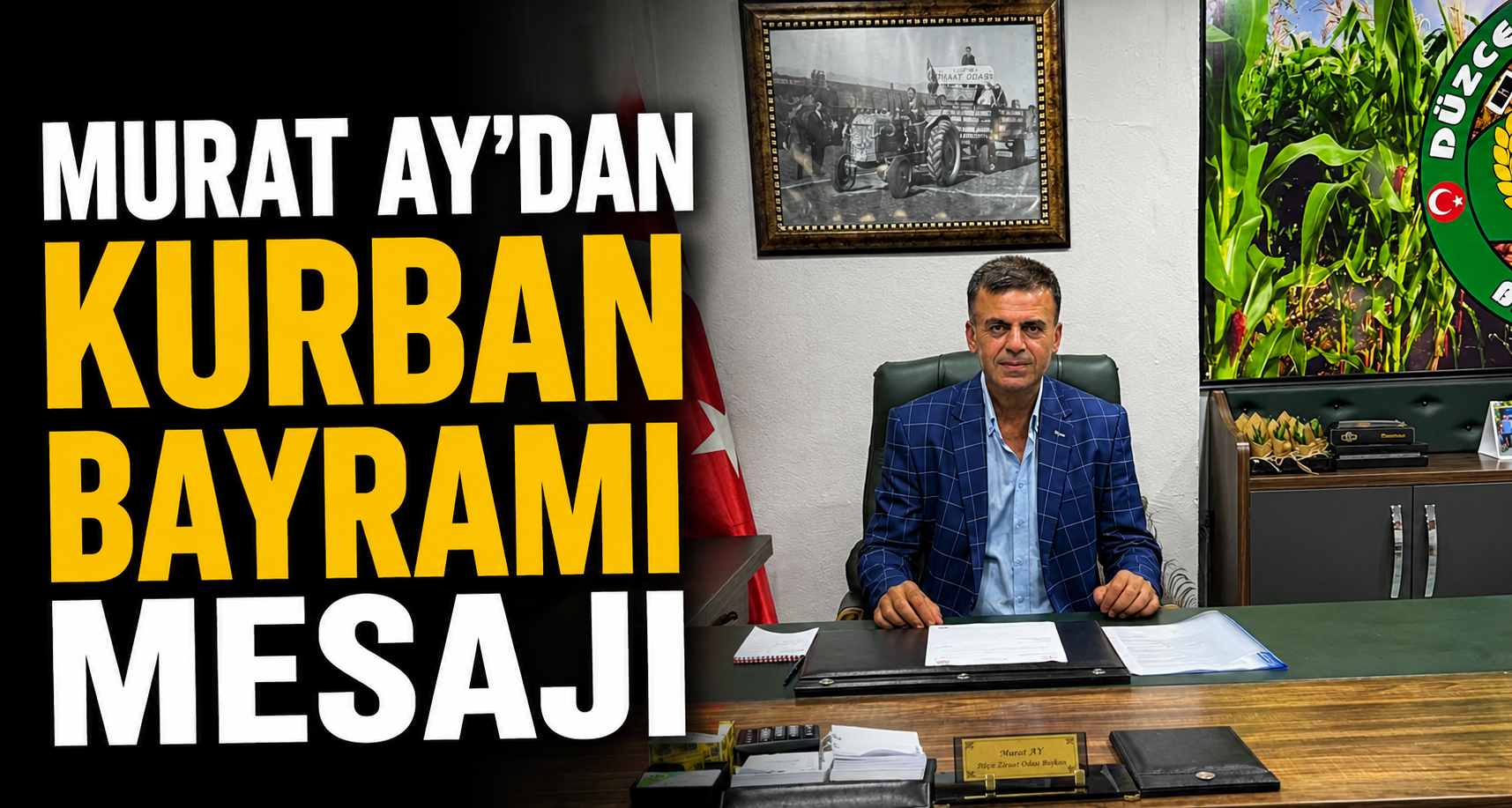 Düzce Ziraat Odası Başkanı Murat Ay’dan Kurban Bayramı Mesajı