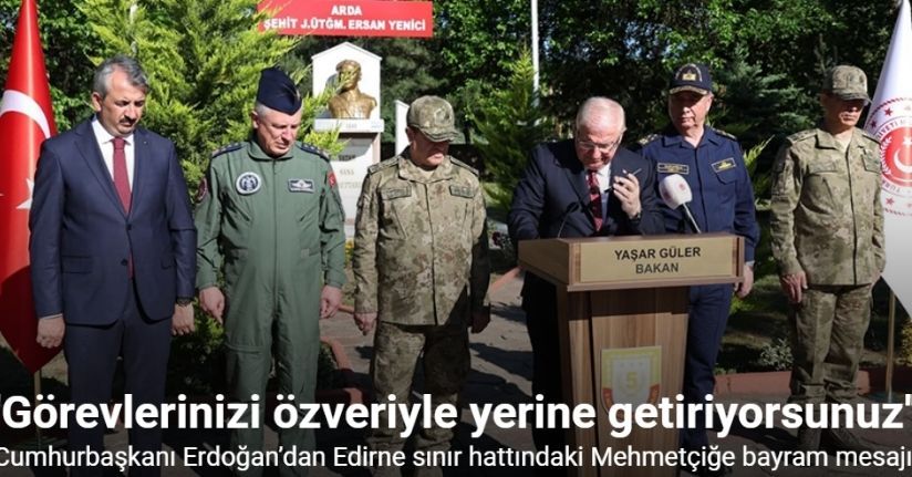 Cumhurbaşkanı Erdoğan’dan Edirne sınır hattındaki Mehmetçiğe bayram mesajı