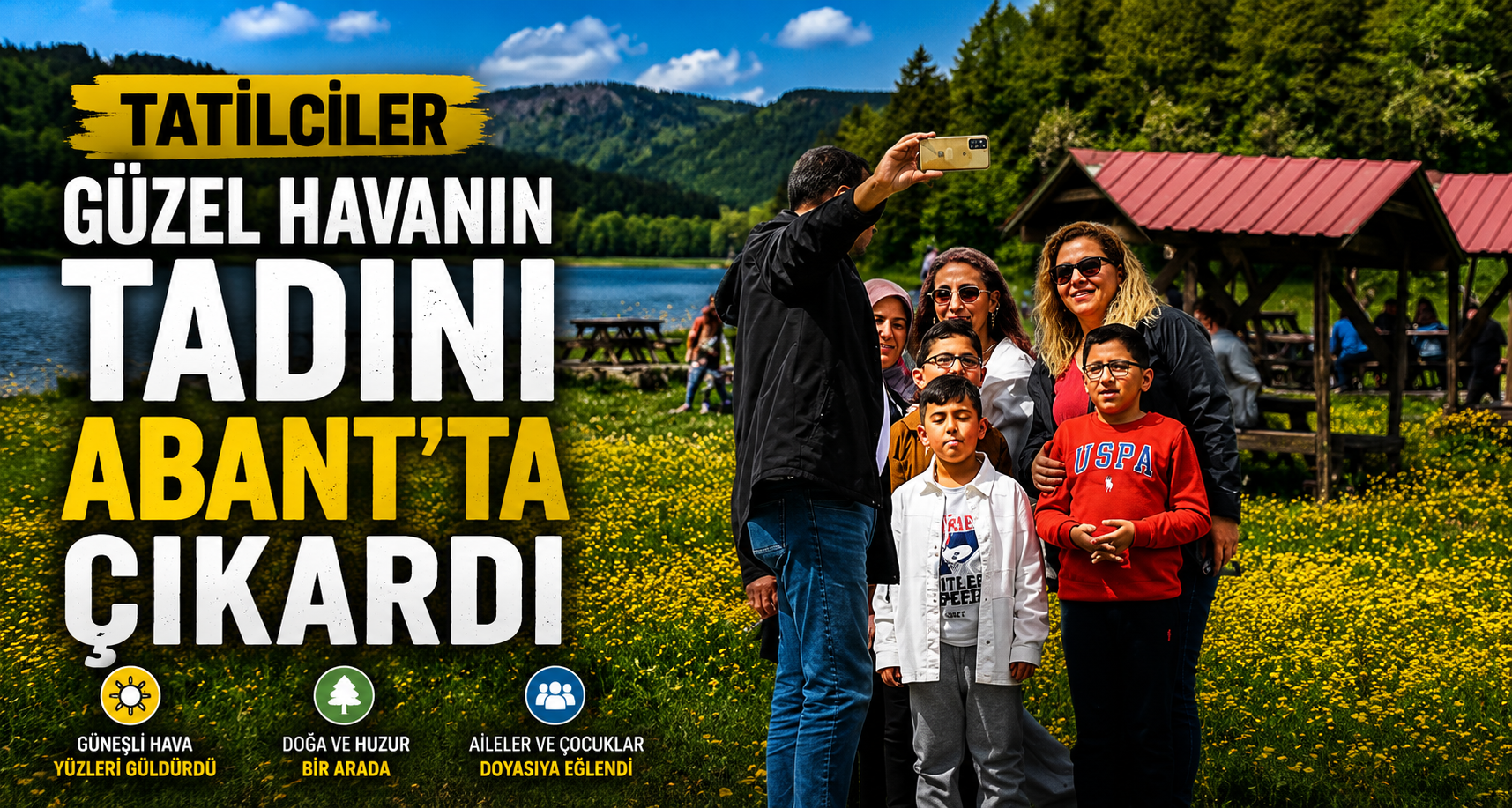 Tatilciler güzel havanın tadını Aban’ta çıkardı