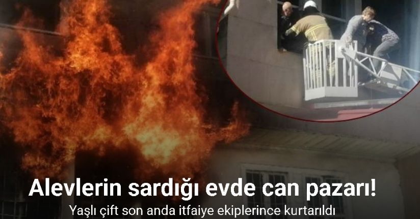 Alevlerin sardığı evde can pazarı: Yaşlı çift son anda itfaiye ekiplerince kurtarıldı