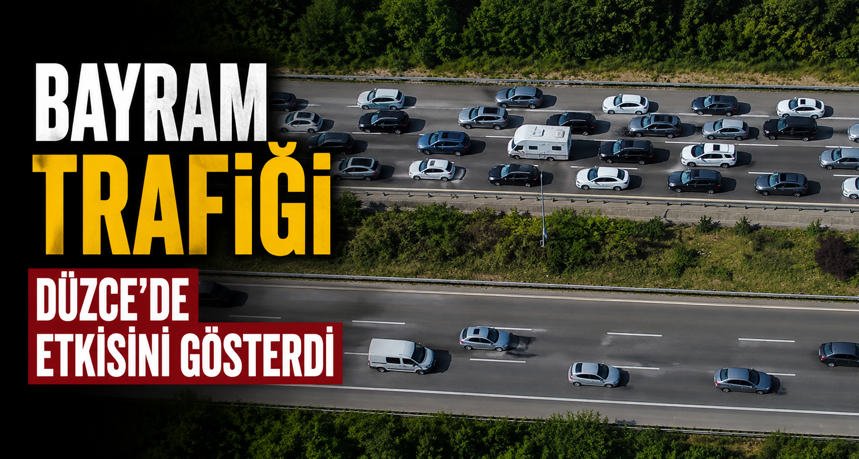 Bayram trafiği Düzce’de etkisini gösterdi