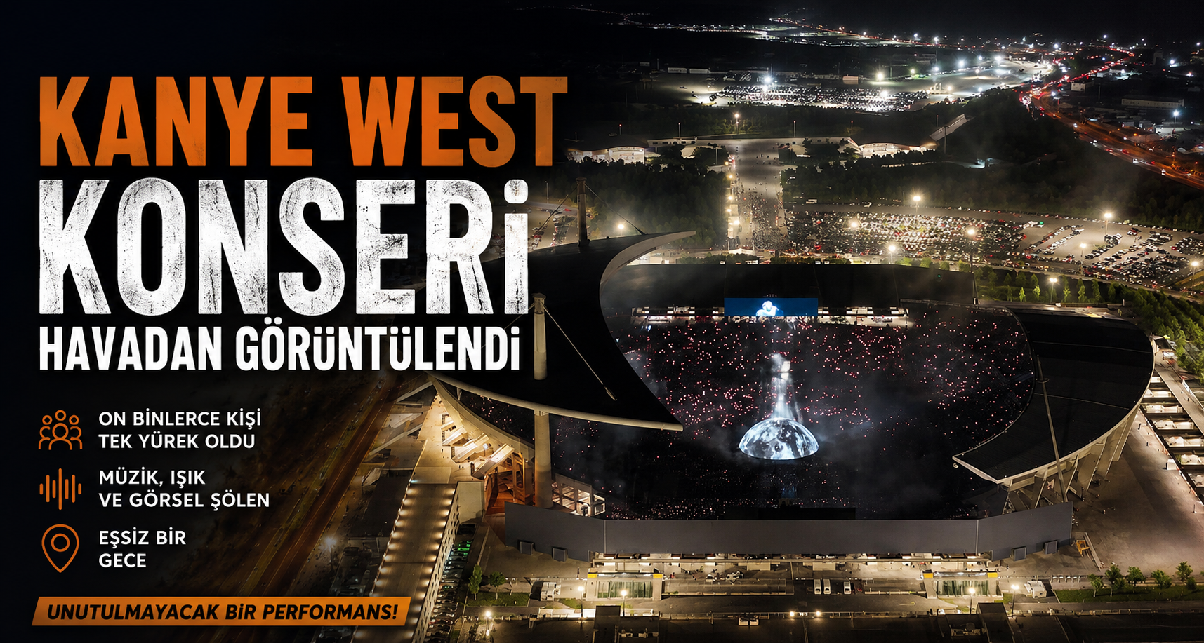 Kanye West konseri havadan görüntülendi
