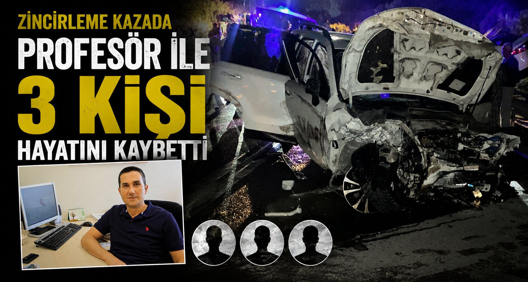 Profesör ile 3 kişi, zincirleme kazada hayatını kaybetti