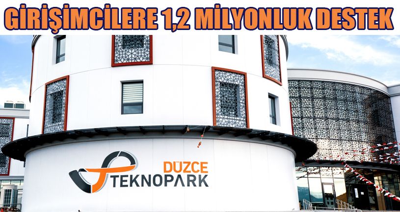 Girişimcilere 1,2 Milyon TL’lik Destek