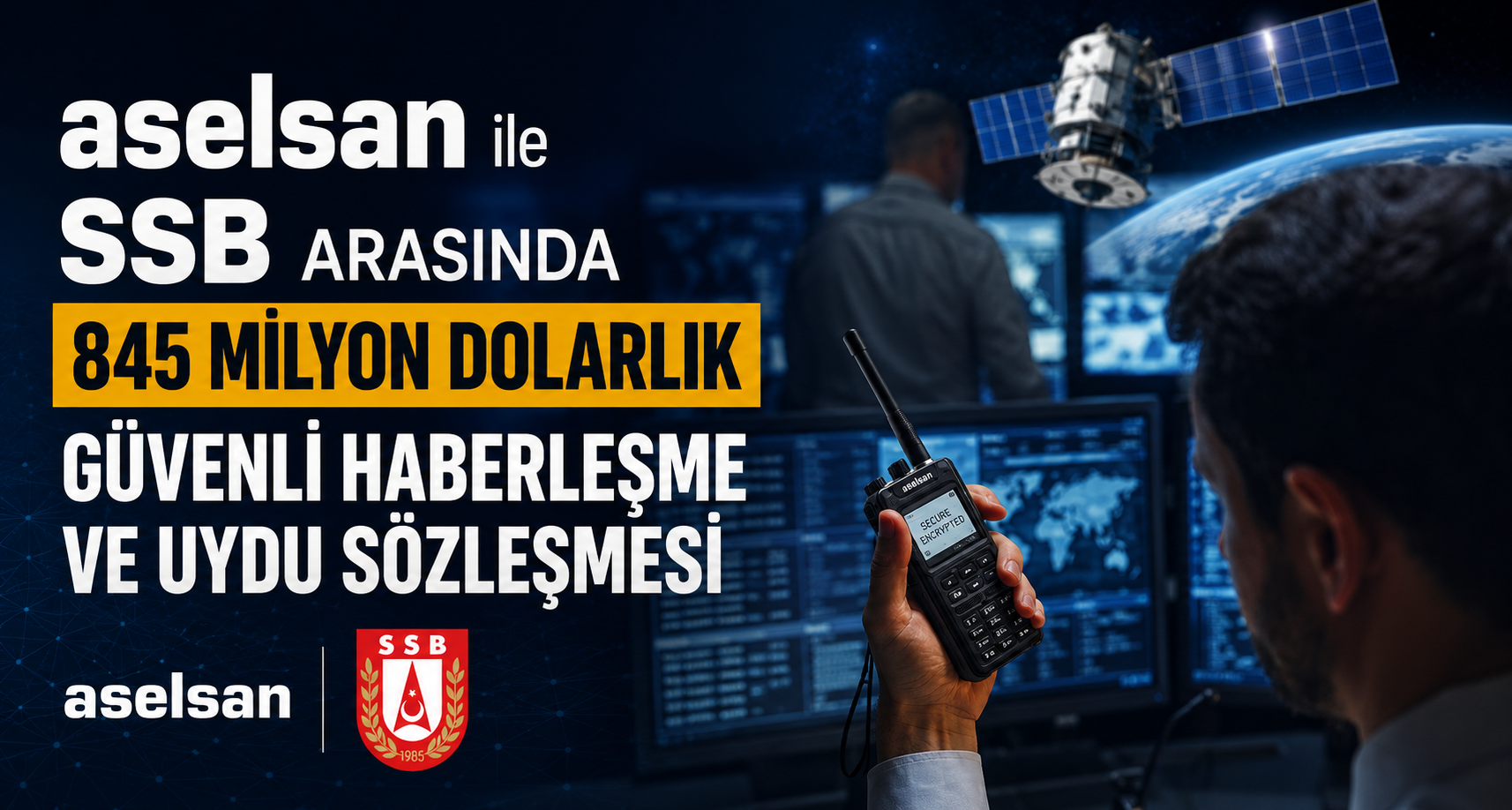 ASELSAN ile SSB arasında 845 milyon dolarlık güvenli haberleşme ve uydu sözleşmesi