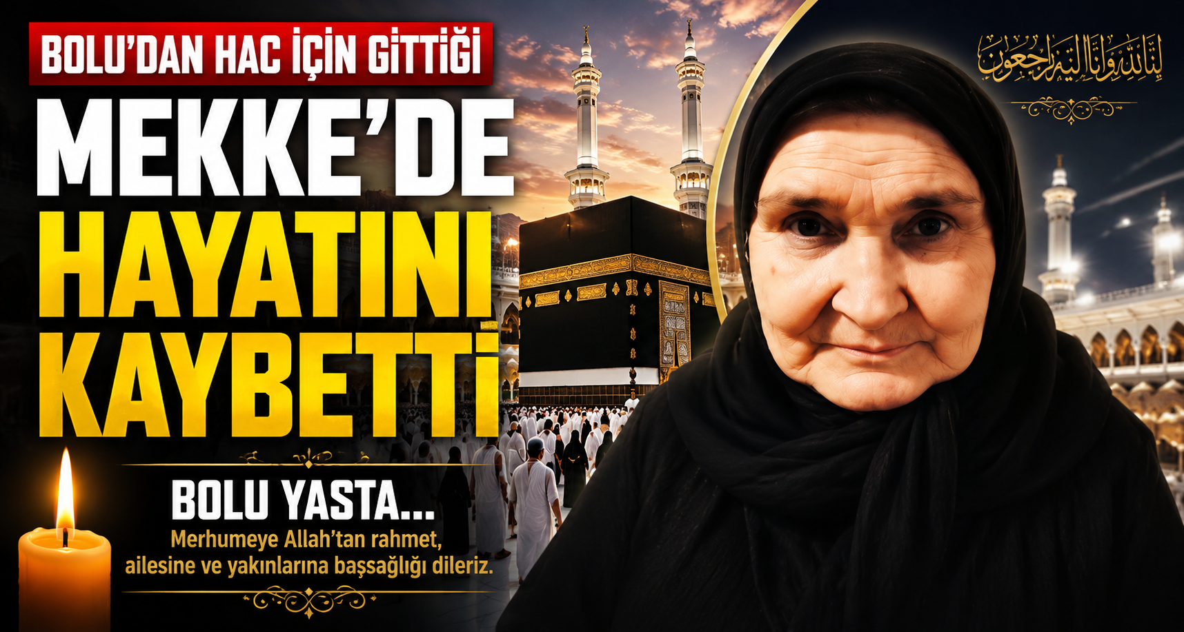  Bolu'dan hac için gittiği Mekke'de hayatını kaybetti