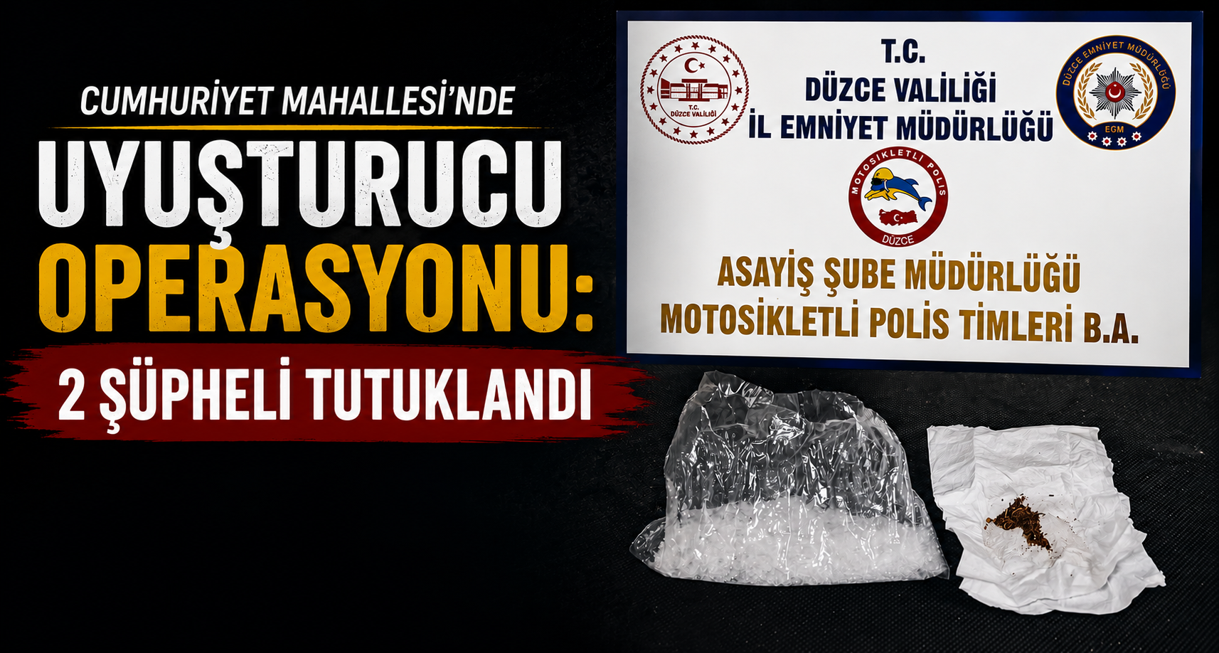 Cumhuriyet Mahallesi’nde Uyuşturucu Operasyonu: 2 Şüpheli Tutuklandı