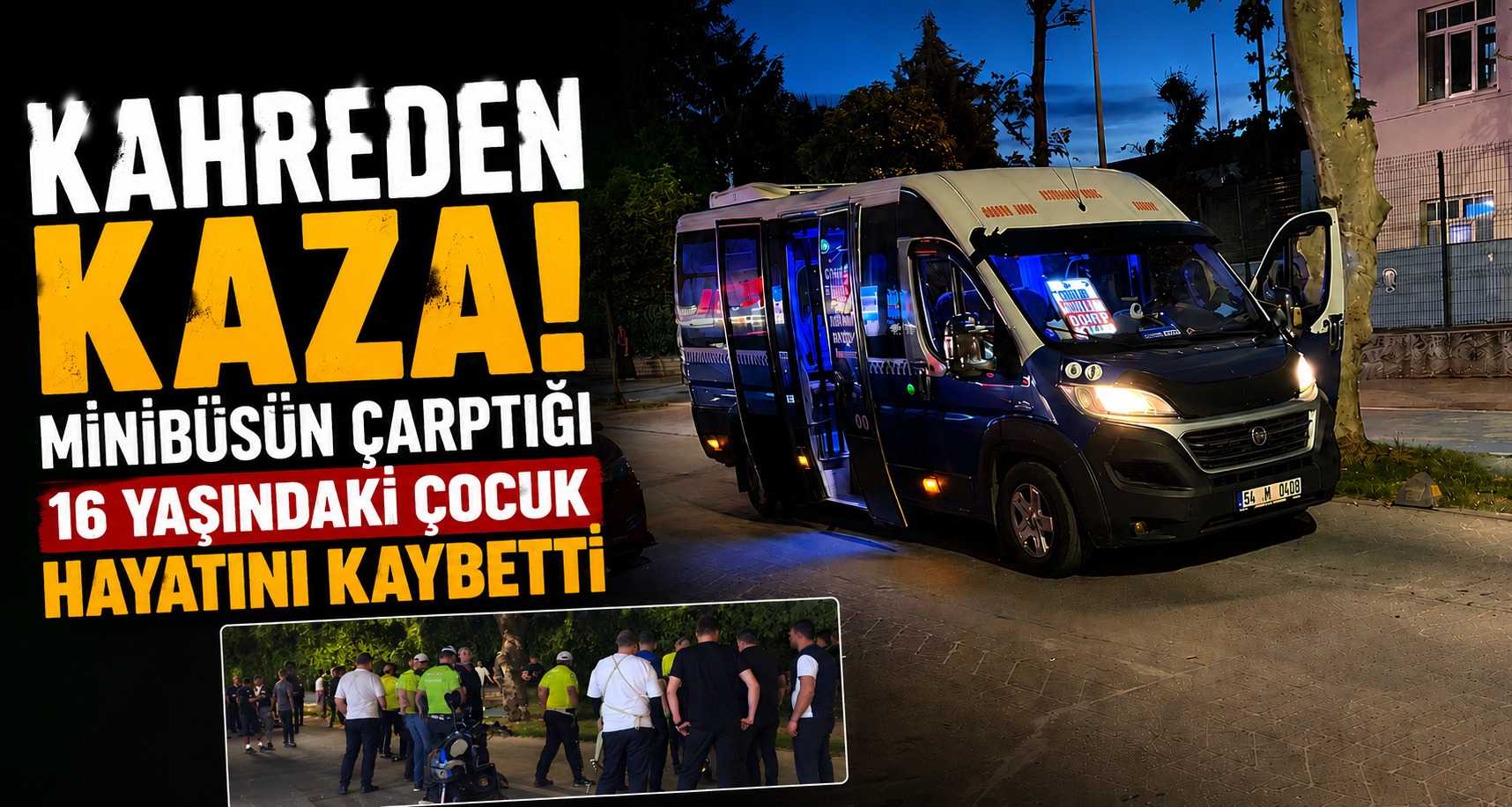 Kahreden Kaza: Minibüsün Çarptığı 16 Yaşındaki Çocuk Hayatını Kaybetti