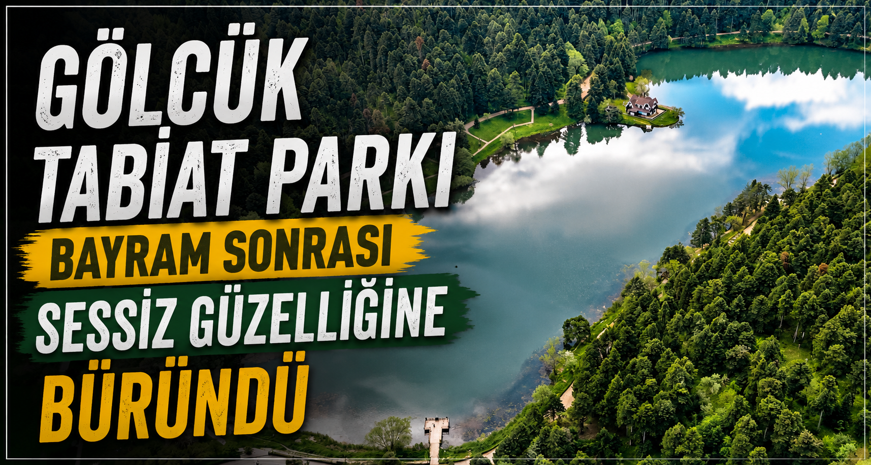 Gölcük Tabiat Parkı bayram sonrası sessiz güzelliğine büründü