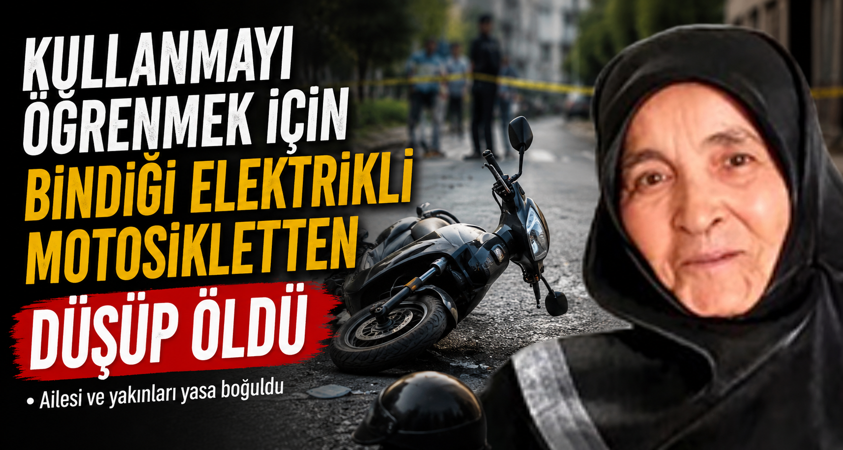 Kullanmayı öğrenmek için bindiği elektrikli motosikletten düşüp öldü