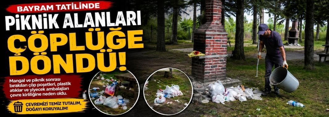 Bayram Tatilinde Mesire Alanlarında Çöp Tepkisi