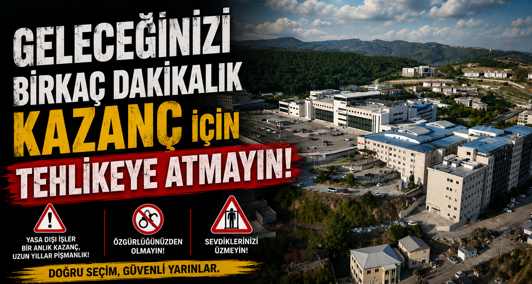 Geleceğinizi Birkaç Dakikalık Kazanç İçin Tehlikeye Atmayın
