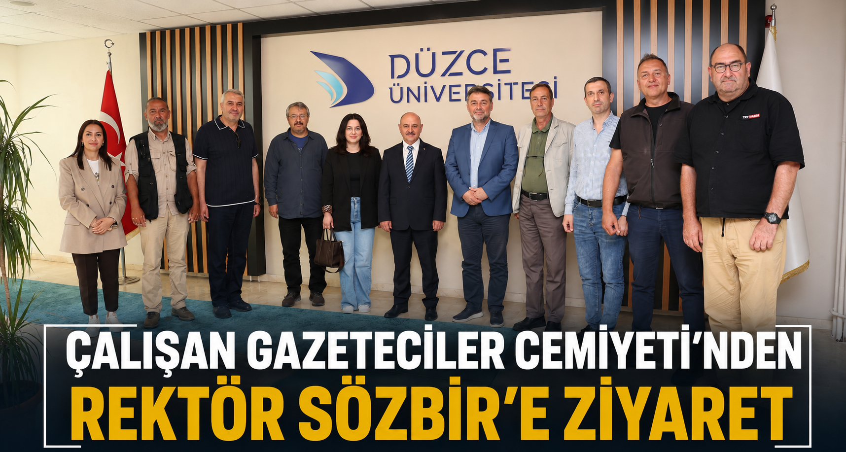 Çalışan Gazeteciler Cemiyeti’nden Rektör Sözbir’e Ziyaret