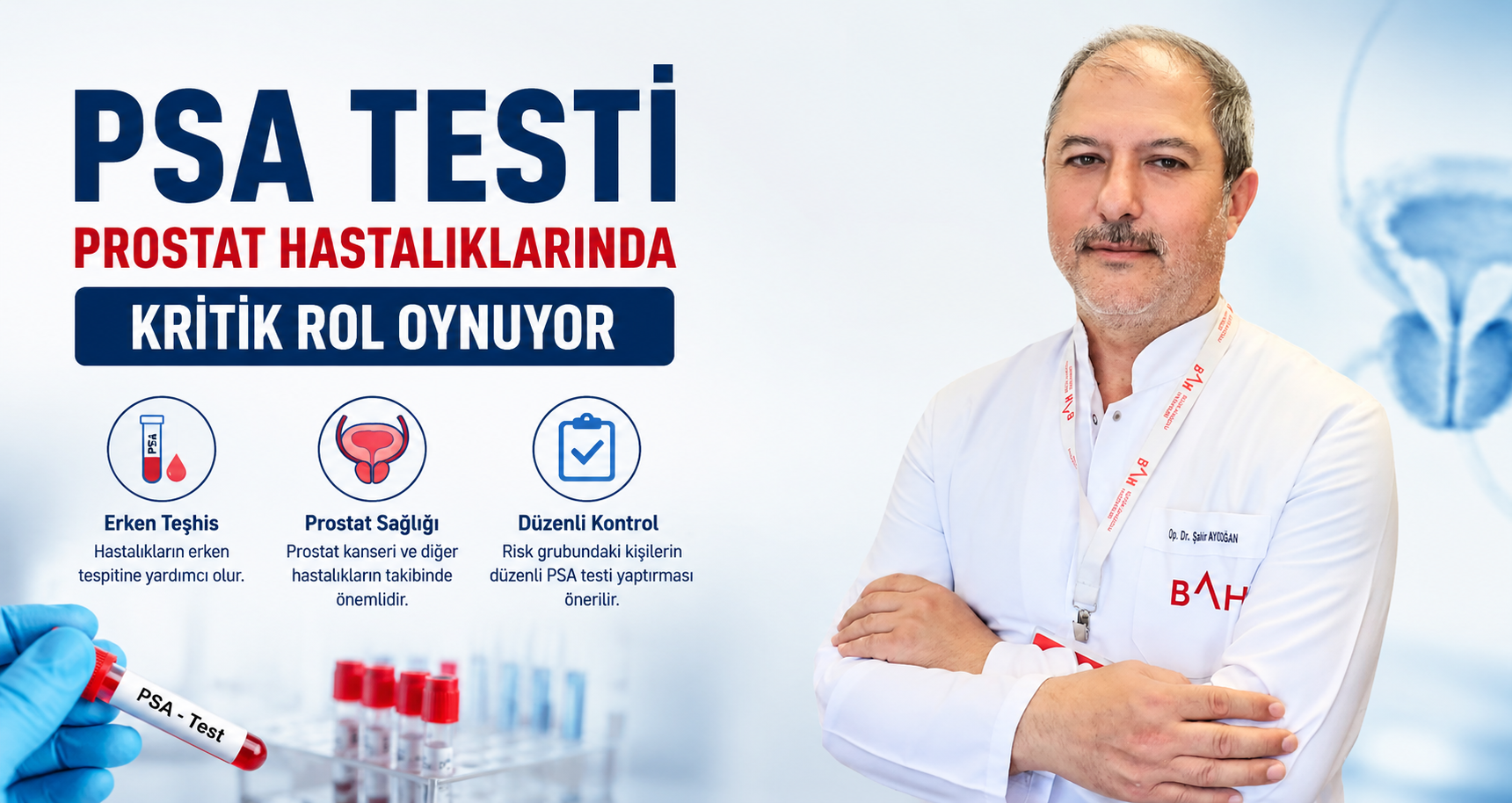 PSA testi prostat hastalıklarında kritik rol oynuyor