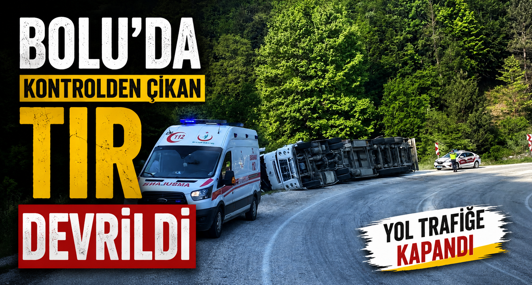 Bolu’da kontrolden çıkan tır devrildi