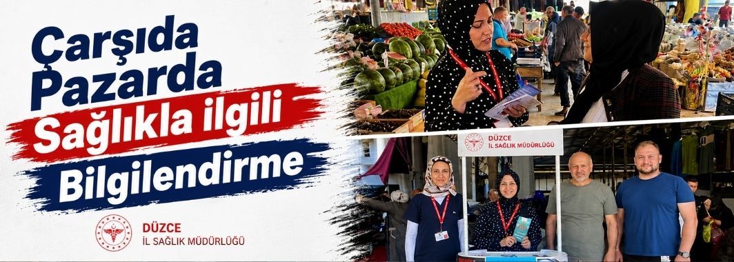 Çarşıda Pazarda Sağlıkla İlgili Bilgilendirme