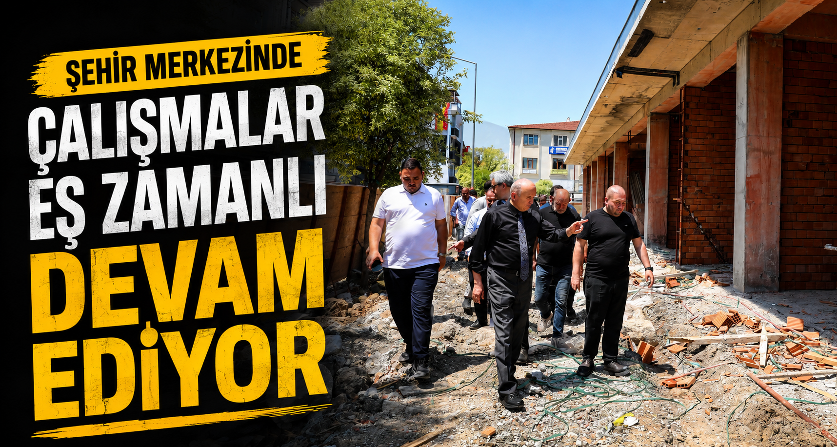 Şehir Merkezinde Çalışmalar Eş Zamanlı Devam Ediyor