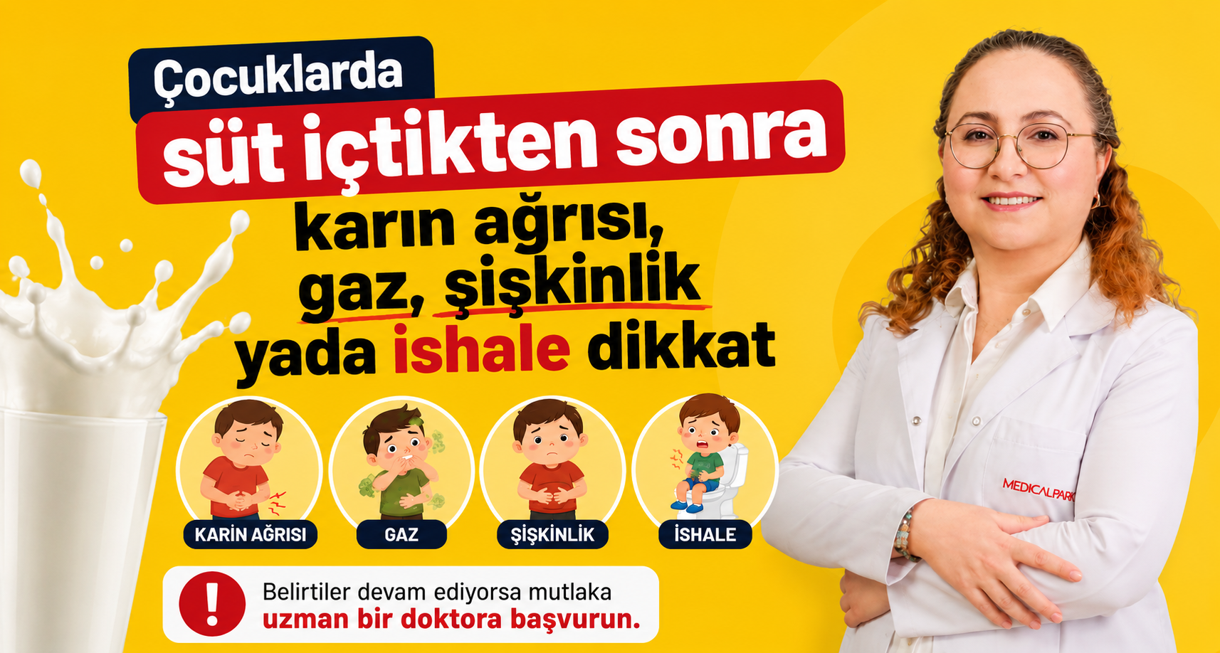 Çocuklarda süt içtikten sonra karın ağrısı, gaz, şişkinlik yada ishale dikkat