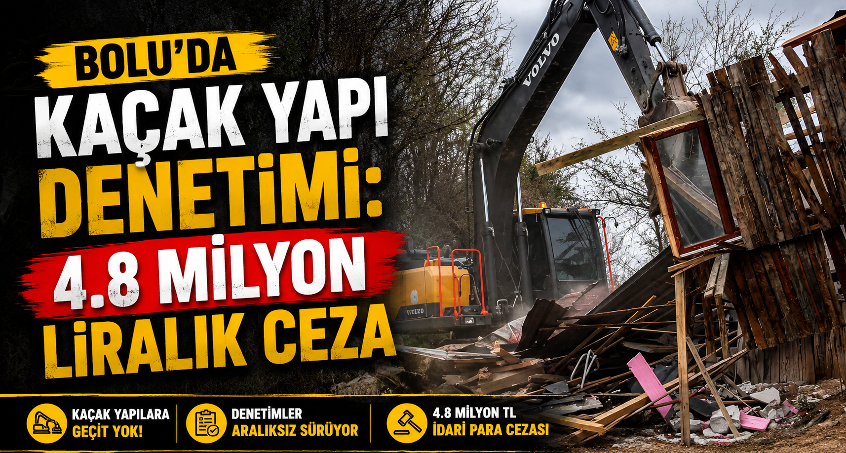 Bolu’da kaçak yapı denetimi: 4.8 milyon liralık ceza