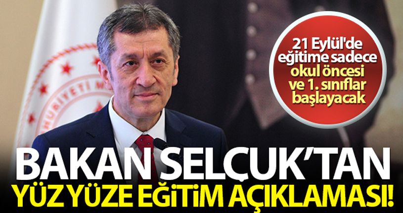 Milli Eğitim Bakanı Selçuk'tan 'yüz yüze eğitim' açıklaması