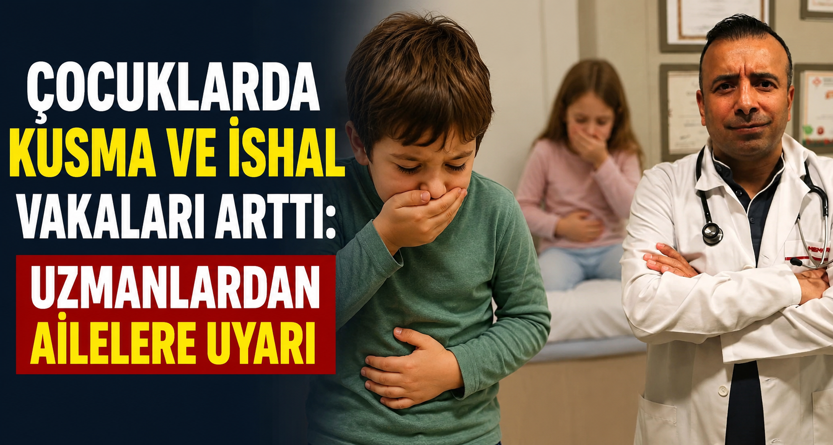 Çocuklarda kusma ve ishal vakaları arttı: Uzmanlardan ailelere uyarı
