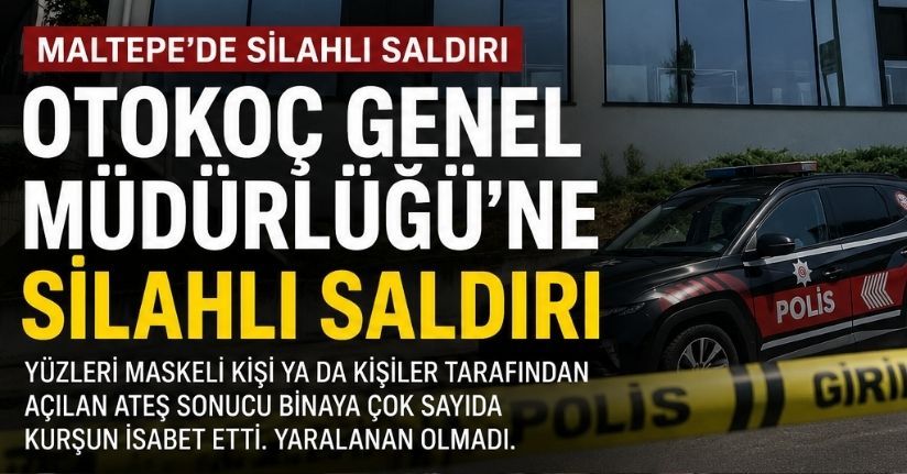 Maltepe’de Otokoç Genel Müdürlüğü’ne silahlı saldırı iddiası