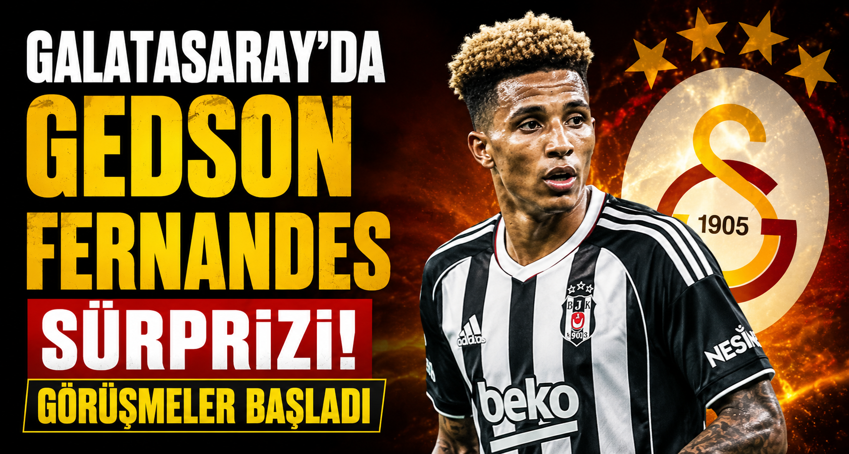Galatasaray'da Gedson Fernandes Sürprizi! Görüşmeler Başladı