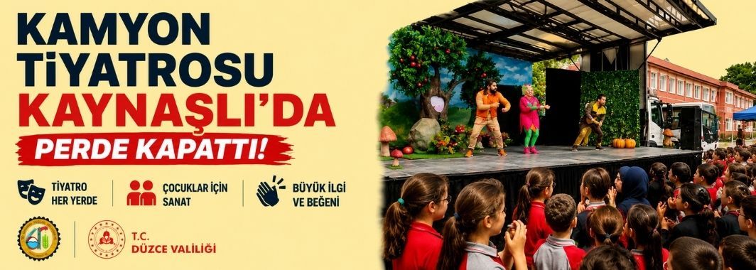 Kamyon Tiyatrosu Kaynaşlı’da Perde Kapattı