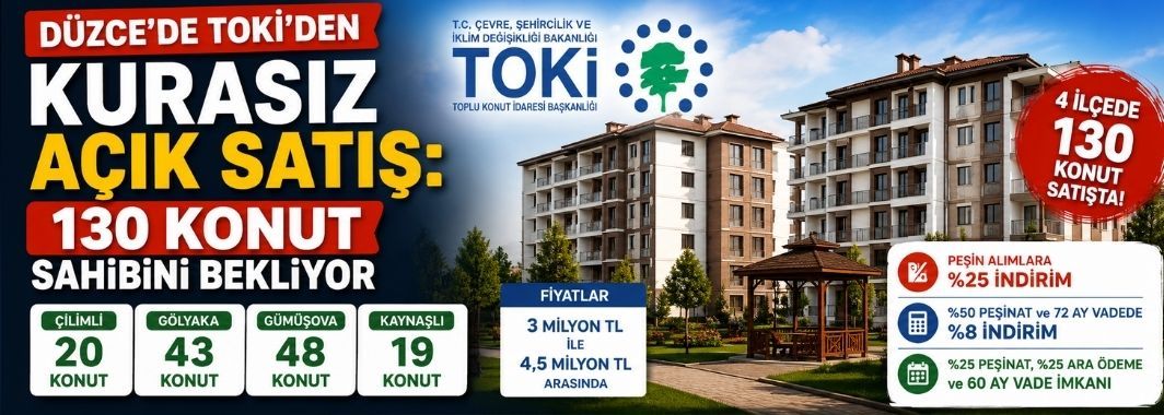 Düzce'de TOKİ'den Kurasız Açık Satış: 130 Konut Sahibini Bekliyor