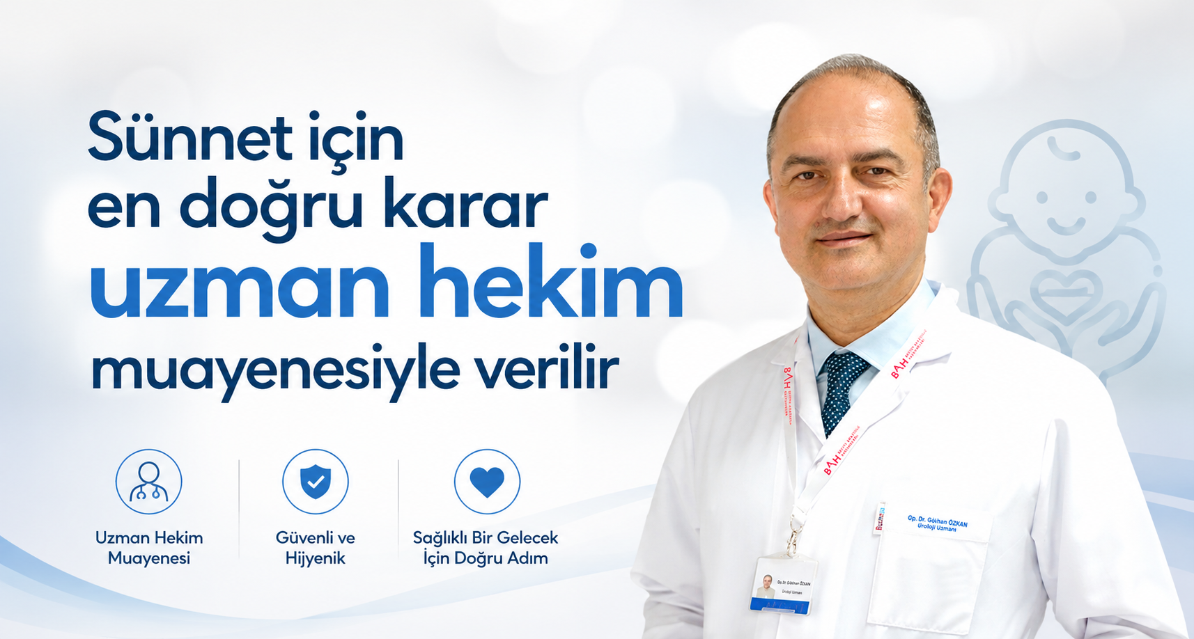 Sünnet için en doğru karar uzman hekim muayenesiyle verilir