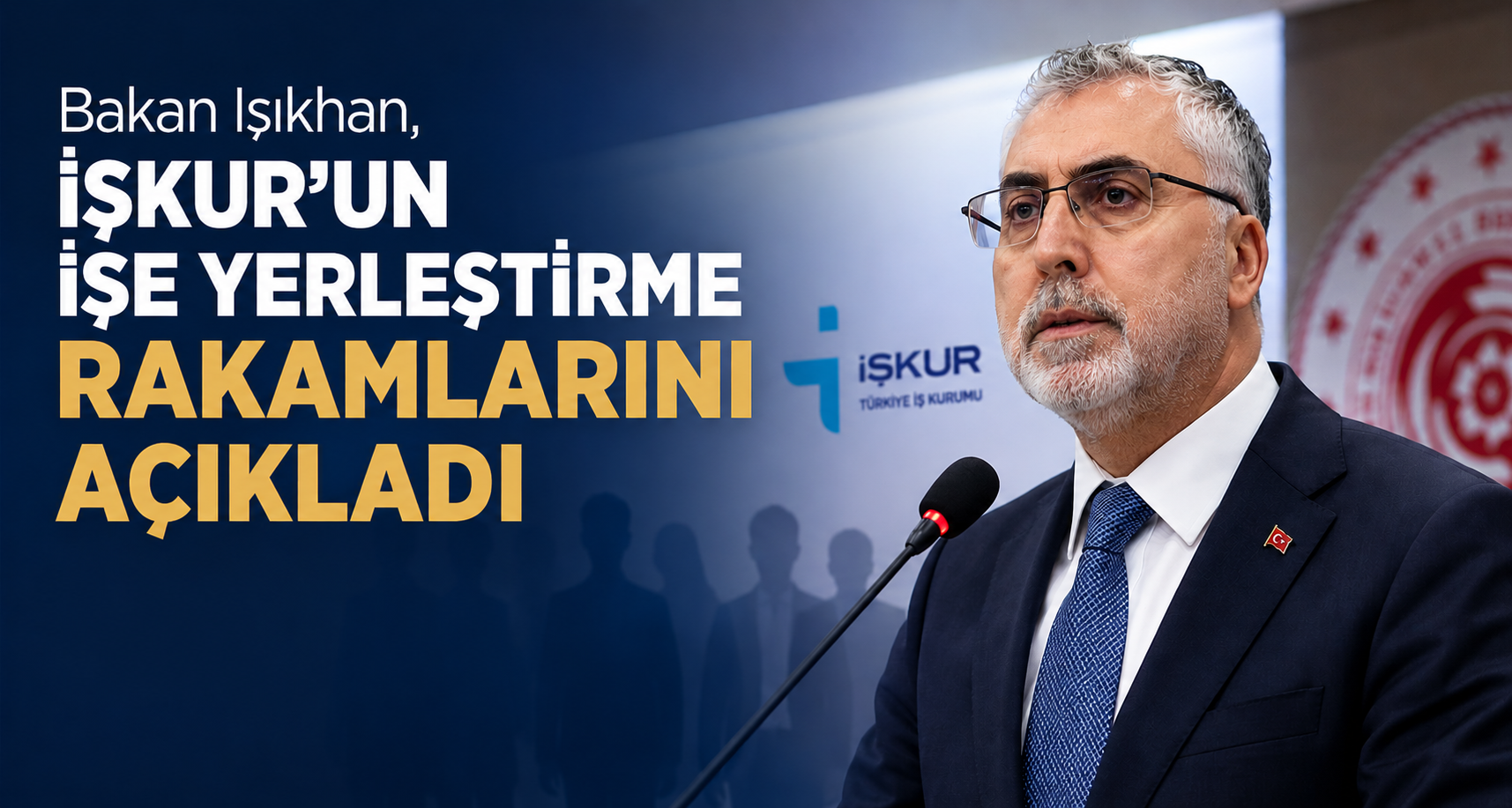 Bakan Işıkhan, İŞKUR’un işe yerleştirme rakamlarını açıkladı