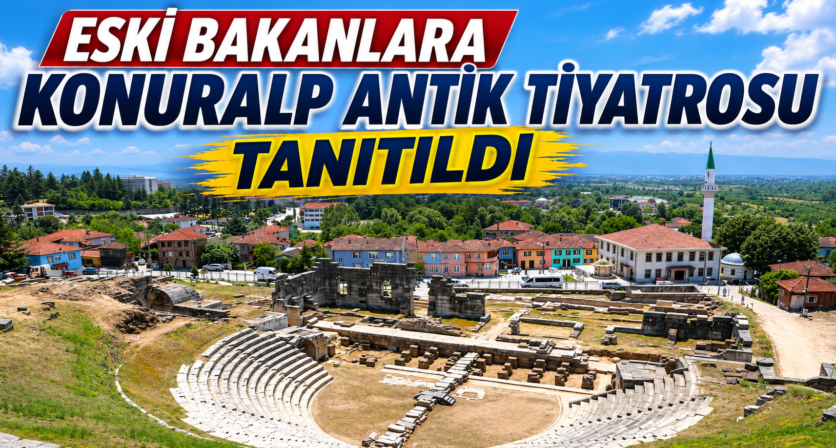 Eski Bakanlara Konuralp Antik Tiyatrosu Tanıtıldı